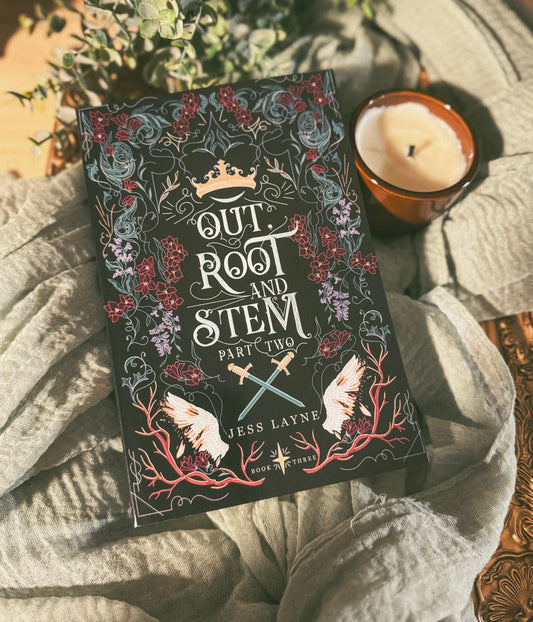 Out Root and Stem Part Two: By Jess Layne SIGNED PREORDER