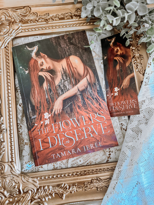 The Flowers I Deserve By: Tamara Jeree’ SIGNED