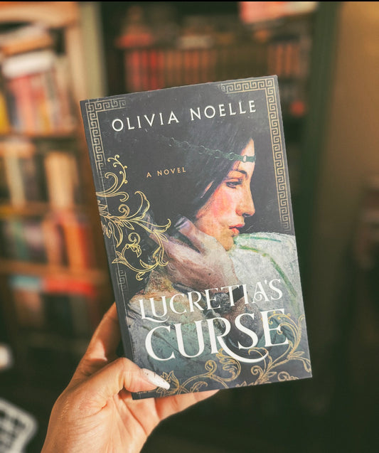 Lucretia's Curse By: Olivia Noelle SIGNED