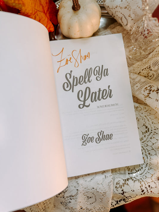 Spell Ya Later (The Pruitt Witches) By: Zoe Shae SIGNED