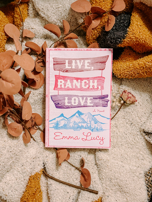 Live, Ranch, Love: A Novel
by Emma Lucy