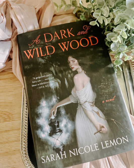 A Dark and Wild Wood By: Sarah Nicole Lemon W/ SIGNED BOOKPLATE PREORDER