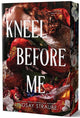 Kneel Before Me By: Lindsay Straube PREORDER
