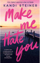 Make Me Hate You By: Kandi Steiner W/ Signed bookplate and Print PREORDER