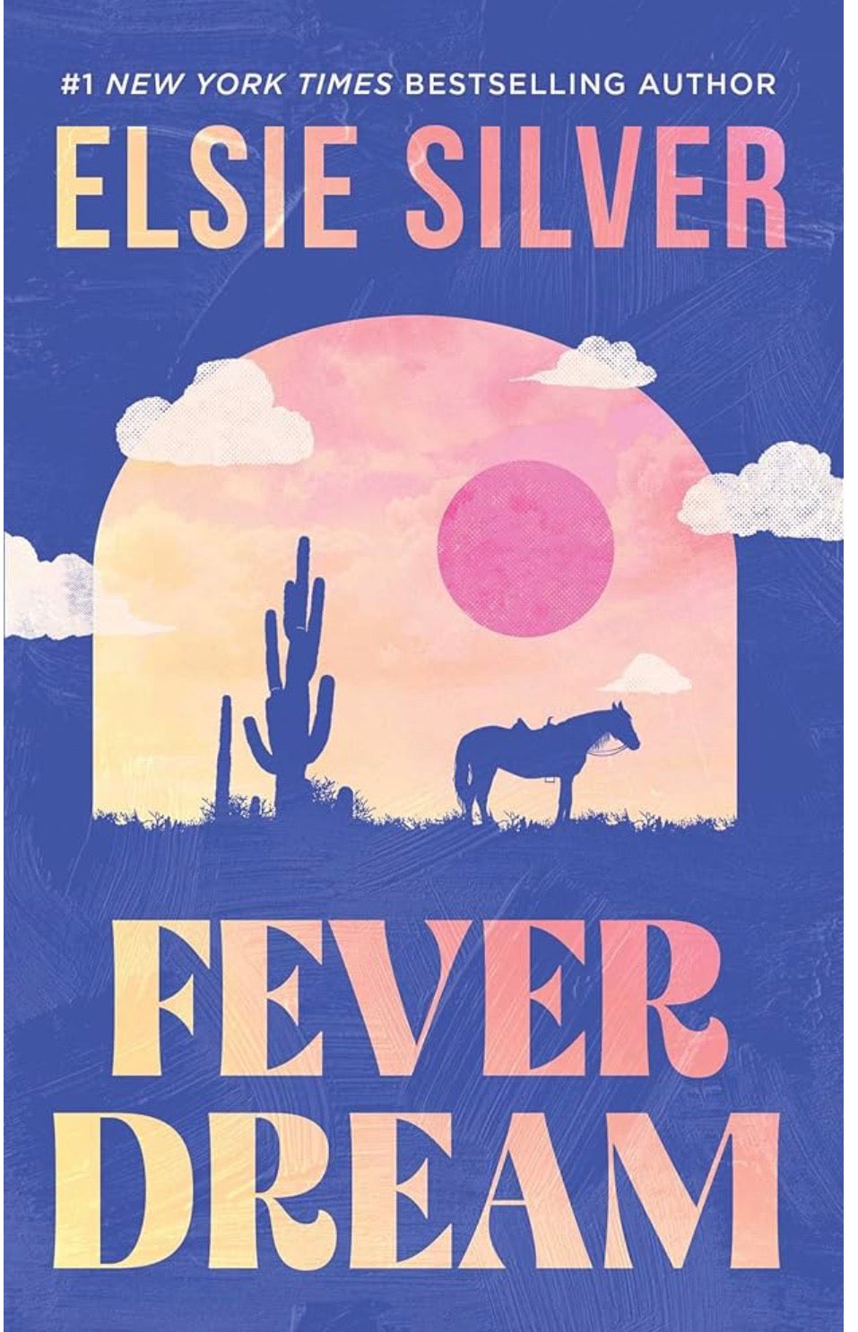 Fever Dream By: Elsie Silver