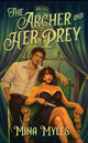 The Archer and Her Prey By: Mina Myles PERSONALIZED SIGNED PREORDER