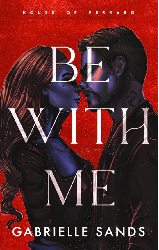 Be With Me By: Gabrielle Sands W/ Signed Bookplate