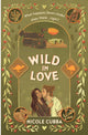 Wild In Love By: Nicole Cubba SIGNED PREORDER CAMPAIGN