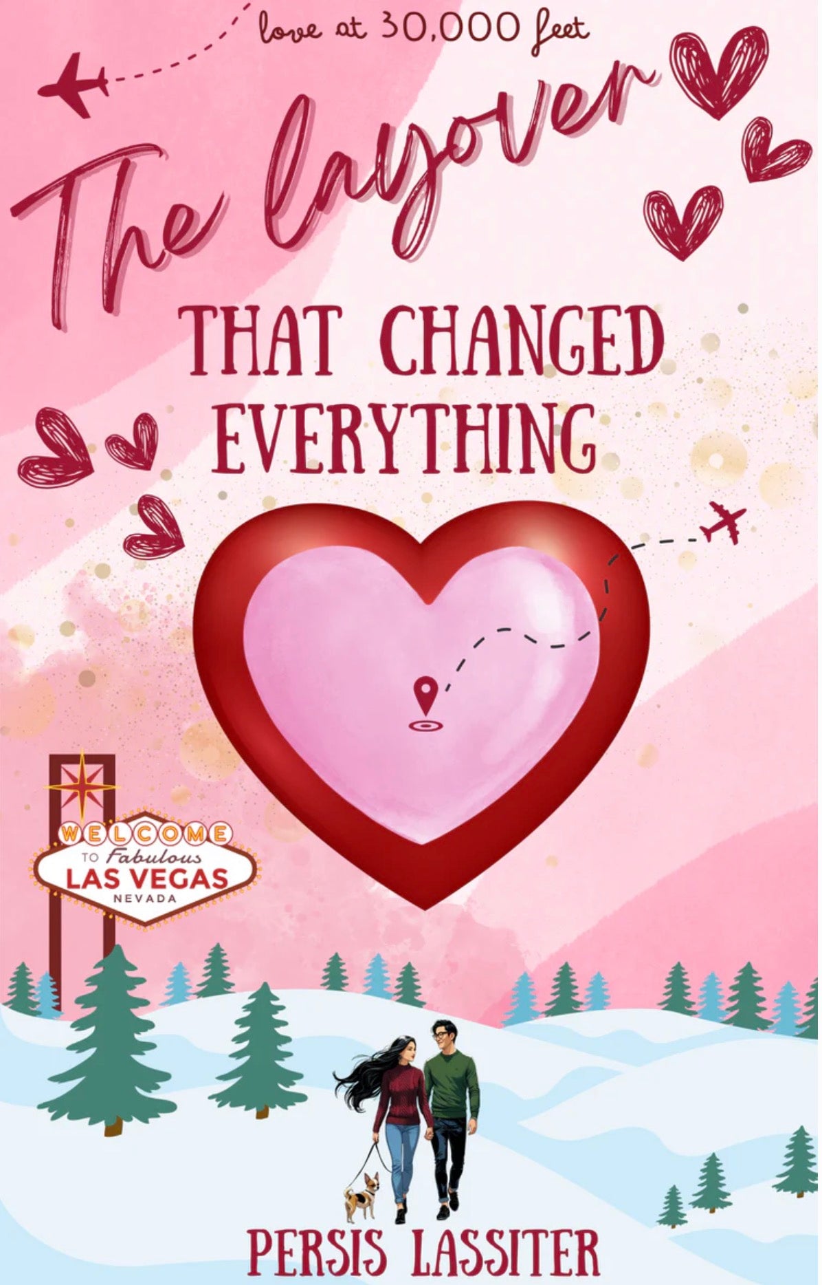 The Layover That Changed Everything By: Persis Lassiter SIGNED