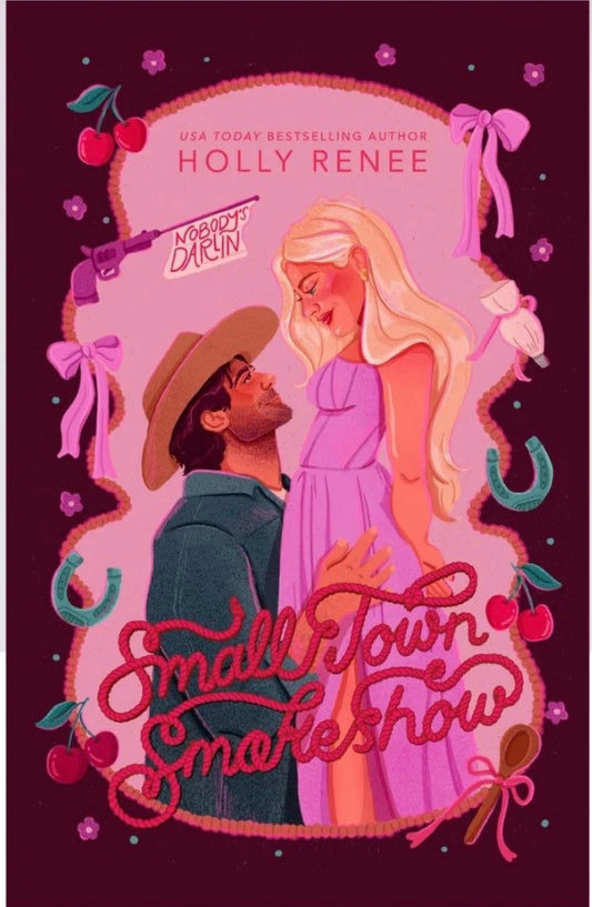 Small Town Smokeshow By: Holly Renee INDIE edition PREORDER