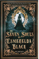 The Seven Souls of Esmerelda Black By: N.K Brown W/ SIGNED BOOKPLATE & PRINT