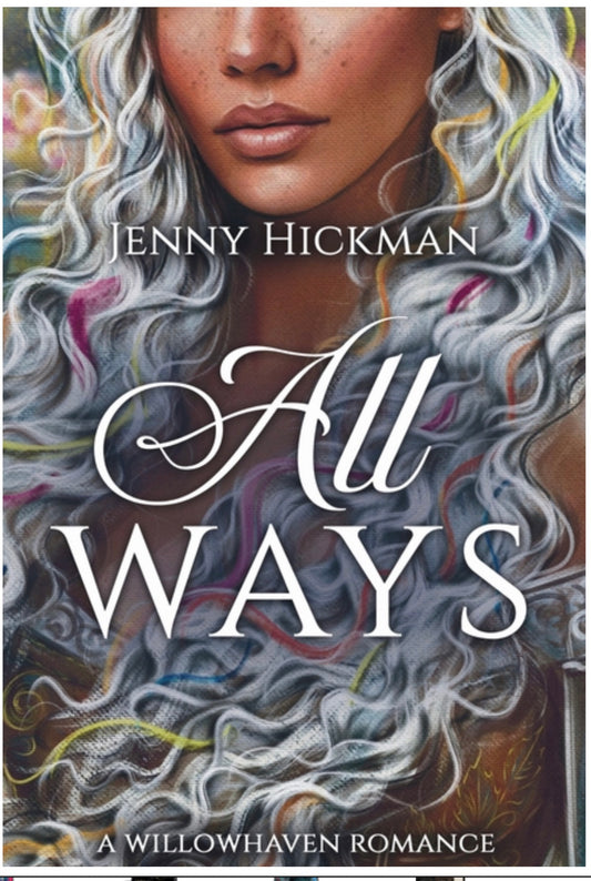 All Ways: To Win a Fae Heart By: Jenny Hickman