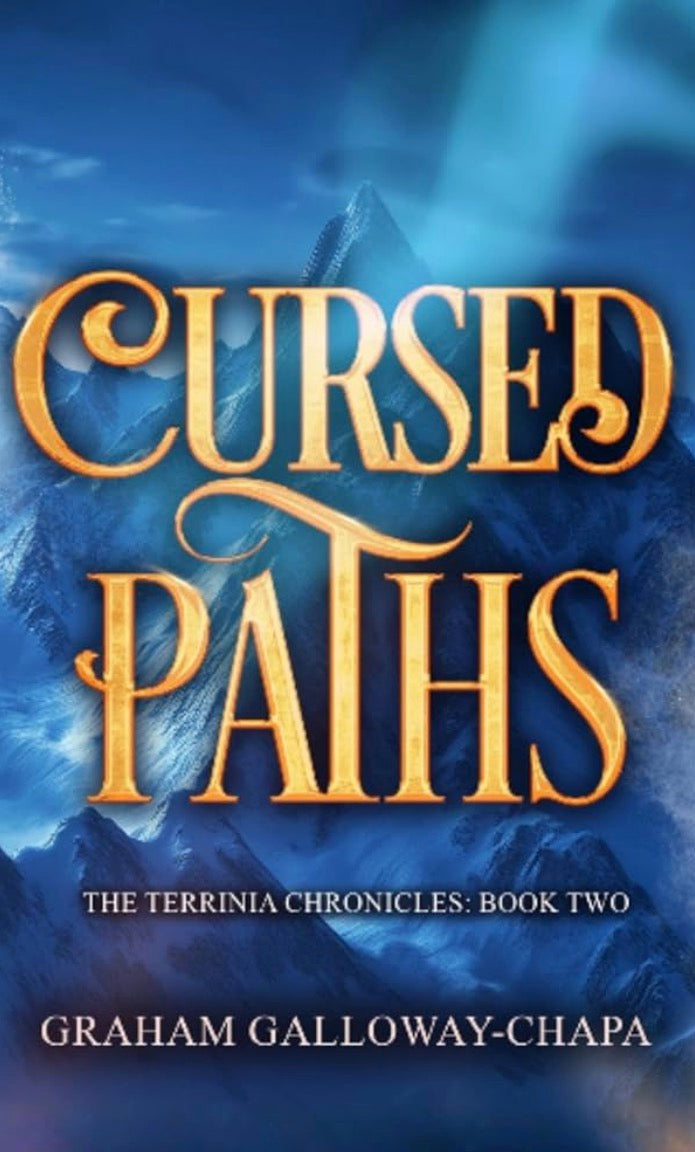 Cursed Paths By: Graham Galloway-Chapa SIGNED