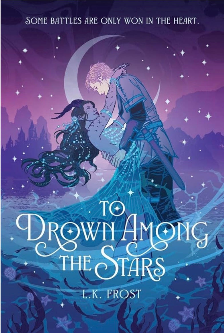To Drown Among The Stars (The Echo of Eternity) By: L.K Frost SIGNED PREORDER