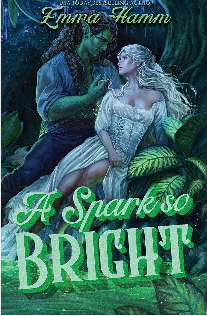 A Spark So Bright By: Emma Hamm Signed Preorder