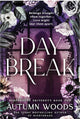 Day Break By: Autumn Woods PREORDER