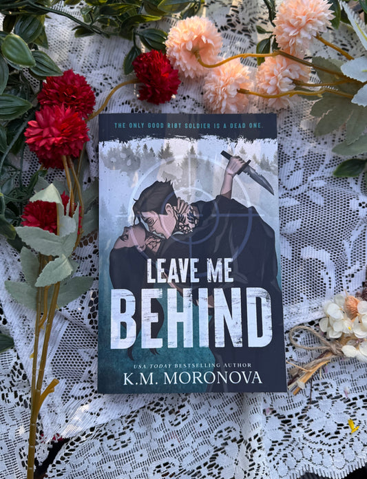 Leave Me Behind (Deluxe Edition) by K.M. Moronova