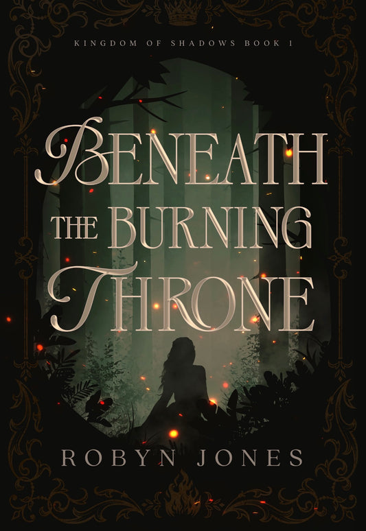Beneath The Burning Throne By: Robyn Jones PREORDER CAMPAIGN